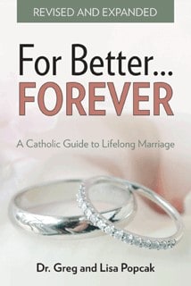 For Better...FOREVER! A Catholic Guide to Lifelong Marriage