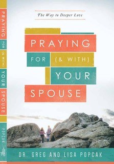 Praying For And With Your Spouse: The Way To Deeper Love